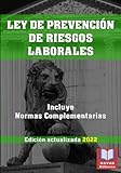seguridad integral y prevencion de riesgos  LEY DE PREVENCIÓN DE RIESGOS LABORALES. Incluye Normas Complementarias. Edición actualizada.: Legislación Española. Tamaño 7”x10”.