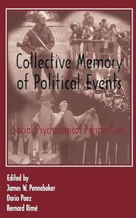 Collective Memory of Political Events: Social Psychological Perspectives book cover