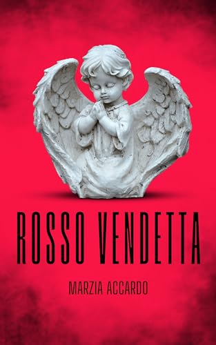Rosso vendetta: A Natale NON siamo tutti più buoni (Italian Edition)