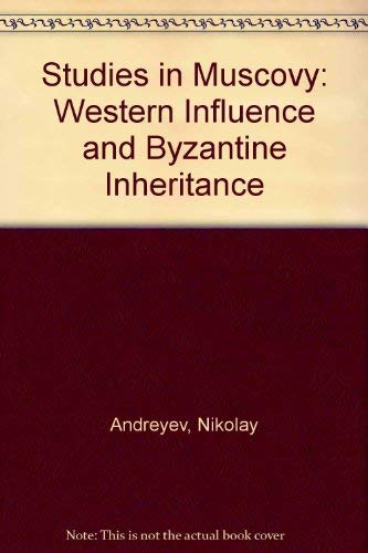 Buy Studies in Muscovy: Western Influence and Byzantine Inheritance — BookShops.in