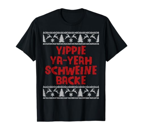 Yippie Ya Yeah Schweinebacke Humour Noël Film T-Shirt