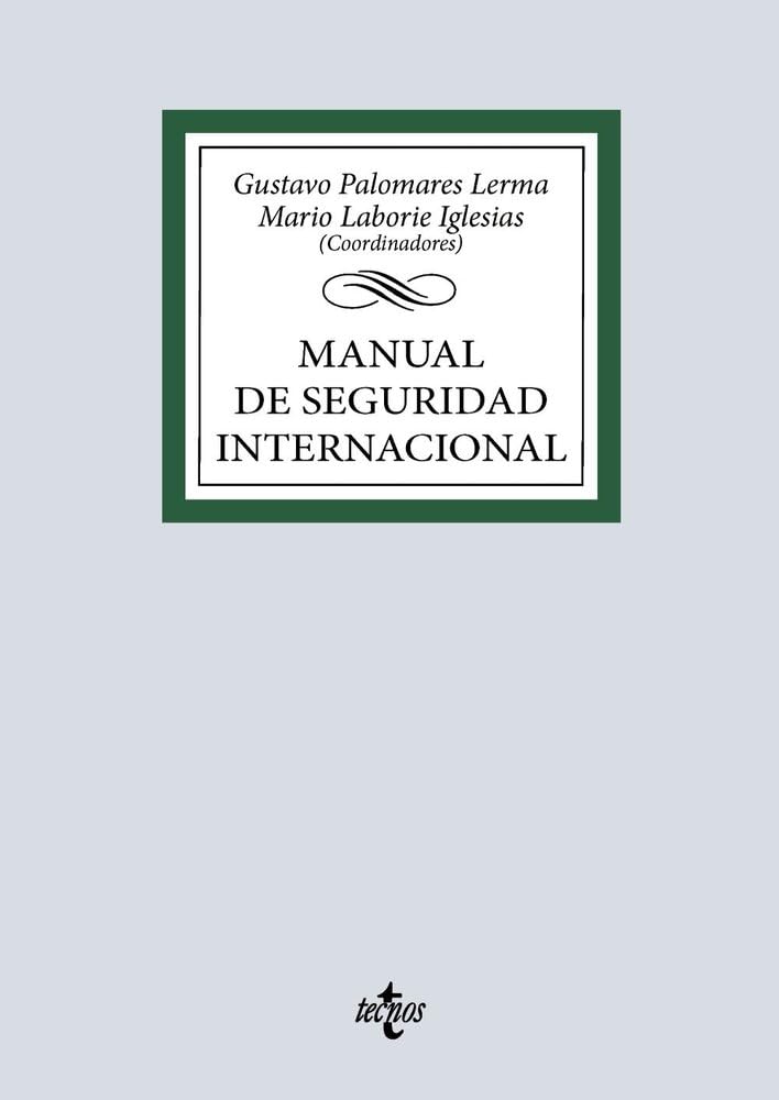 Manual de Seguridad Internacional (Derecho - Biblioteca Universitaria de Editorial Tecnos)