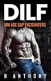 DILF: Raw Age Gap Encounters (MM Collection Book 7) (English Edition)