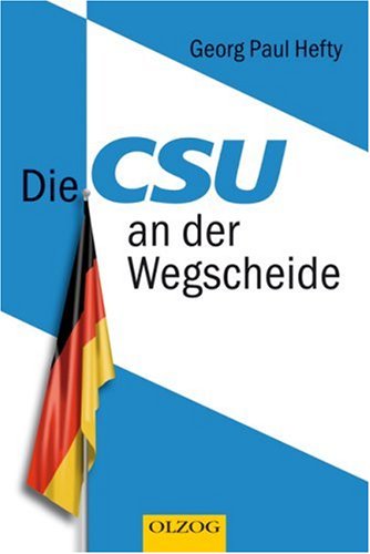 Preisvergleich Produktbild Die CSU an der Wegscheide