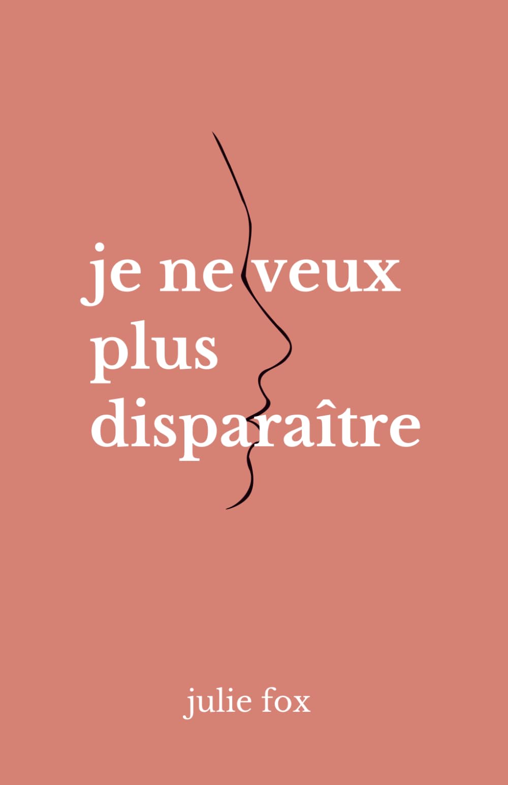 Je ne veux plus disparaître