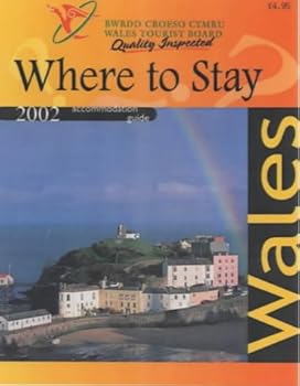 Where to Stay Wales: Wales Tourist Board Accommodation Guide