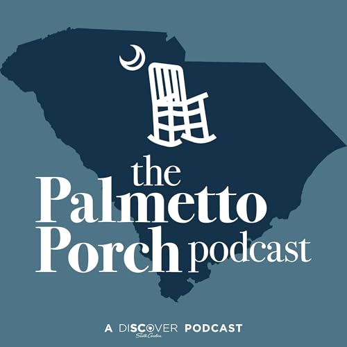 The Palmetto Porch Podcast Por Discover South Carolina arte de portada