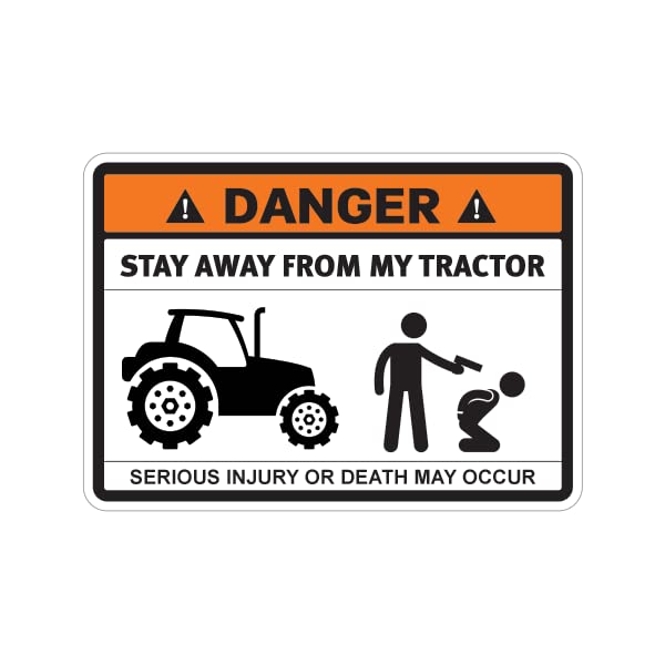 SSTS PRINTDanger Stay Away from My Tractor Sticker Bumper Sticker