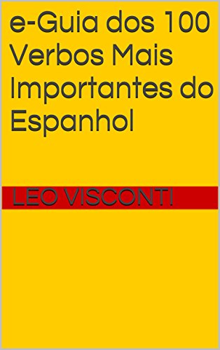 E-guia dos 100 verbos mais importantes do espanhol