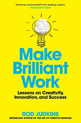 Make Brilliant Work: Lessons on Creativity, Innovation, and Success (English Edition)