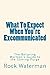 What To Expect When You're Excommunicated: The Believing Mormon's Guide to the Coming Purge