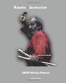 Karate Instructor 2020 Wekkly Planner : Calendar for Martial Arts Instructors