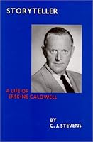 Storyteller : A Life of Erskine Caldwell 1882425111 Book Cover