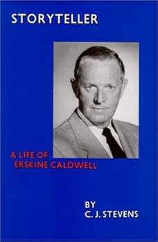 Hardcover Storyteller : A Life of Erskine Caldwell Book