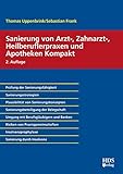  Sanierung von Arzt-, Zahnarzt-, Heilberuflerpraxen und Apotheken Kompakt