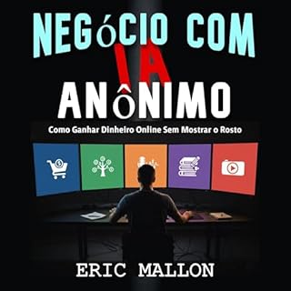 Neg&oacute;cio com IA An&ocirc;nimo Audiolivro Por Eric Mallon capa