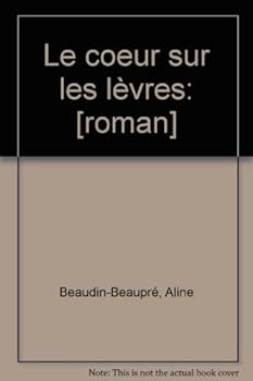 Mass Market Paperback Le coeur sur les le`vres (French Edition) [French] Book