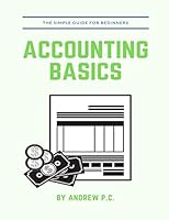 Accounting Basics: The Simple Guide For Beginners 197351544X Book Cover