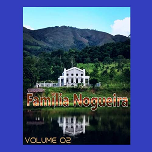 Família Nogueira, Vol. 2 by Josi Nogueira on Amazon Music - Amazon.co.uk