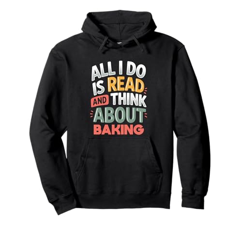 Leer y Pensar en Hornear | Bookish Bakers Cita Divertida Sudadera con Capucha