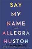 Say My Name: A Novel