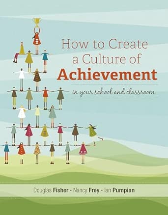 How to Create a Culture of Achievement in Your School and Classroom book cover