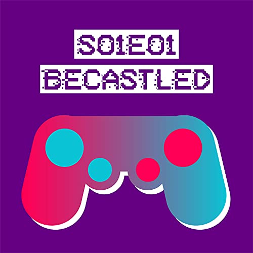 S01E01 Becastled