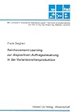  Reinforcement-Learning zur dispositiven Auftragssteuerung in der Variantenreihenproduktion (Fördertechnik - Materialfluss - Logistik)