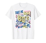 Photo Gallery take me back to the 80s retro vintage halloween costume anni 80 maglietta Photo Gallery take me back to the 80s retro vintage halloween costume anni 80 maglietta