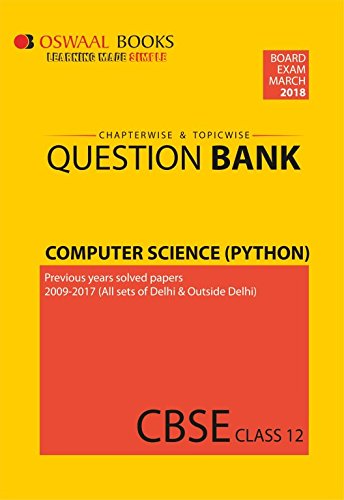 Oswaal CBSE Chapterwise/Topicwise Question Bank for Class 12 Computer Science Python (Mar.2018 Exam)