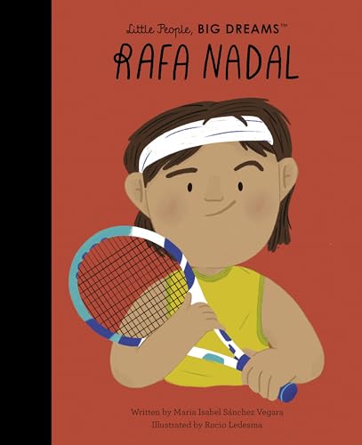 Rafa Nadal (Little People, BIG DREAMS, 113)