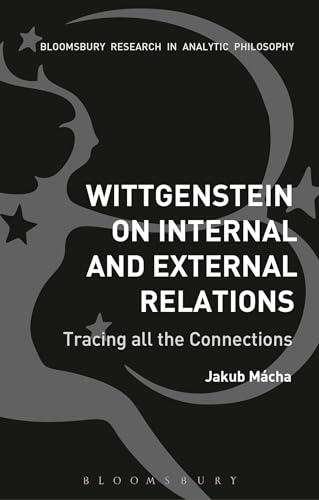 Wittgenstein on Internal and External Relations: Tracing all the Connections