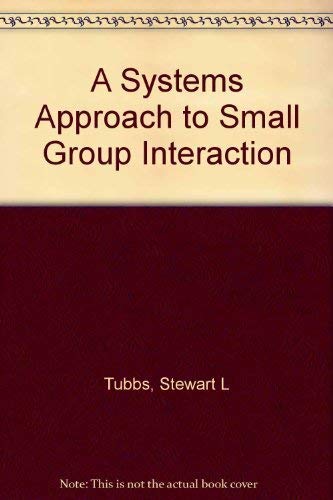 A Systems Approach to Small Group Interaction 0201077574 Book Cover