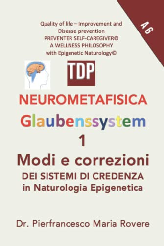 NEUROMETAFISICA - Glaubenssystem 1: Modi e correzioni dei sistemi di credenza in Naturologia Epigenetica