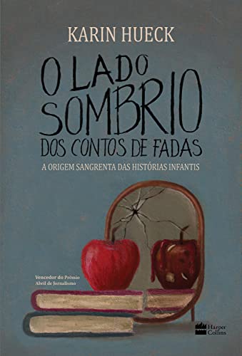 O lado sombrio dos contos de fadas: A Origem Sangrenta das Histórias Infantis