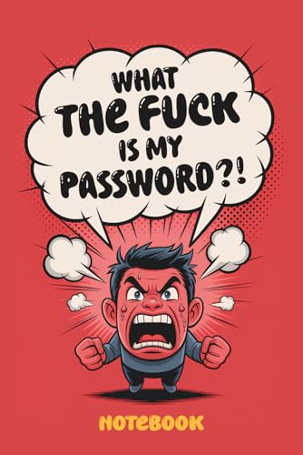 What The Fuck Is My Password? Funny Password Log Book for Men: Simple Internet Password Organizer with Alphabetical Tabs – Perfect Gag Gift for Men, Dads & Anyone Sick of Password Resets