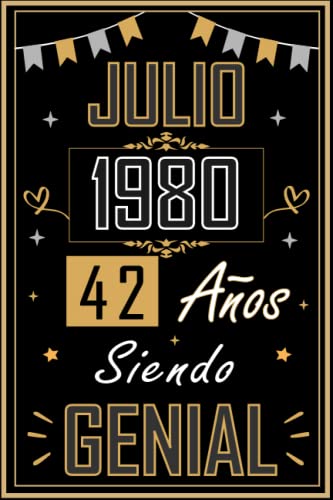 CUADERNO, JULIO 1980 42 AÑOS SIENDO GENIAL: Regalo de 42 cumpleaños para mujeres y hombres, ideas de 42 cumpleaños... un cumpleaños... divertido, ... regalo de 42 cumpleaños para él/ella.