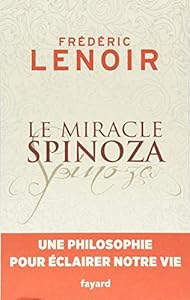 Book's Cover of Le miracle Spinoza: Une philosophie pour éclairer notre vie