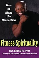 Fitness and Spirituality : How to Make the Connection 0985644354 Book Cover