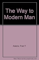 The way to modern man; an introduction to human evolution B00005X50E Book Cover