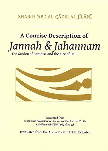 A Concise Description of Jannah & Jahannam: The Garden of Paradise and The Fire of Hell