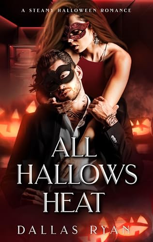 All Hallows Heat: A Steamy Halloween Novella