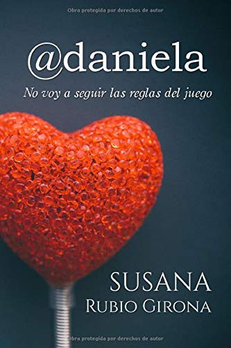 @daniela: No voy a seguir las reglas del juego