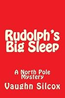 Rudolph's Big Sleep 1518769780 Book Cover