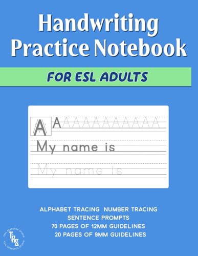 Handwriting Practice Notebook for ESL Adults: A Beginner English Handwriting Workbook - Designed for A0 Level and Pre-Literate ESL Learners