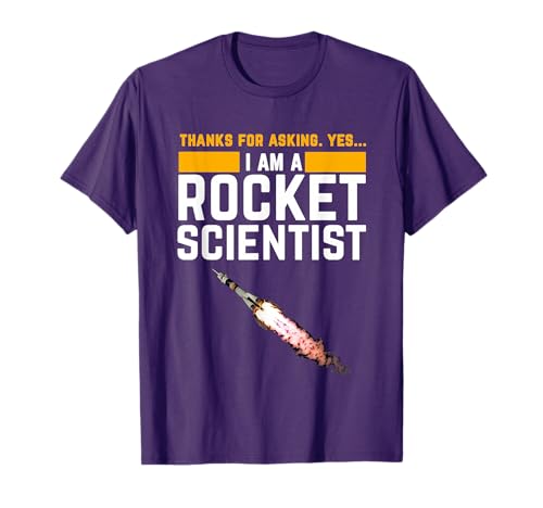 I'm a Rocket Scientist Funny Rocket Science T-Shirt T-Shirt