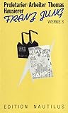 franz jungwirth arnstein  Werke / Proletarier /Arbeiter Thomas /Hausierer. Drei Romane