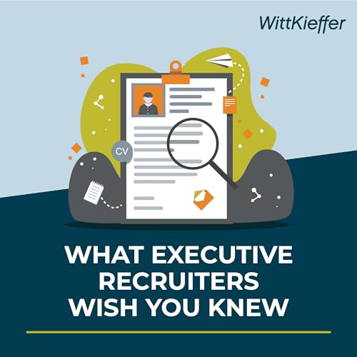 What Executive Recruiters Wish You Knew