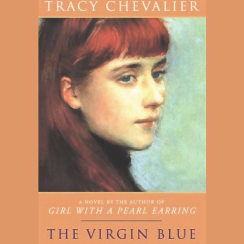 The Virgin Blue by Tracy Chevalier