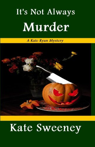 It's Not Always Murder (Kate Ryan Mysteries)